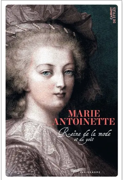 Marie-Antoinette : reine de la mode et du goût