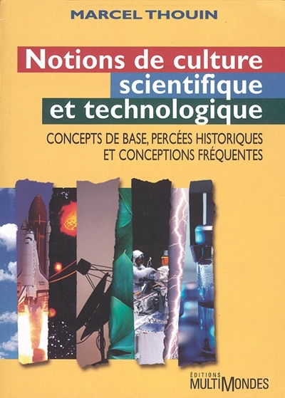 Notions de culture scientifique et technologique : concepts de base, percées historiques et conceptions fréquentes