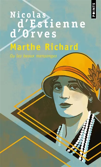 Marthe Richard ou Les beaux mensonges : récit
