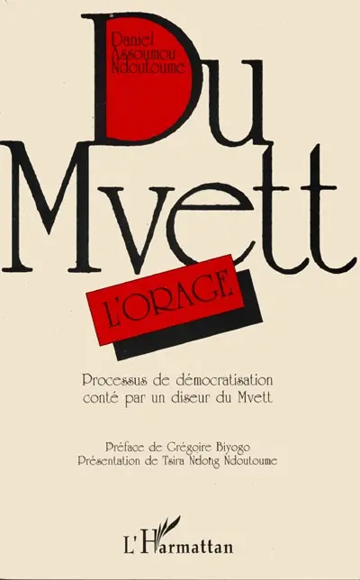 Du mvett : l'orage : processus de démocratisation conté par un diseur de mvett
