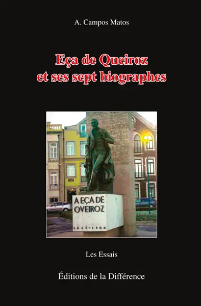 Eça de Queiroz et ses sept biographes