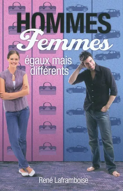 Hommes, femmes : égaux mais différents : grandir dans sa destinée d'homme et de femme, pour mieux vivre nos différences dans le couple, l'église et la société
