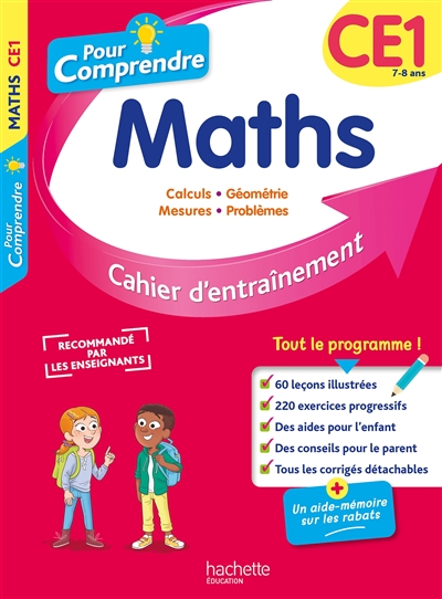 Pour comprendre, maths CE1, 7-8 ans : calculs, géométrie, mesures, problèmes : cahier d'entraînement