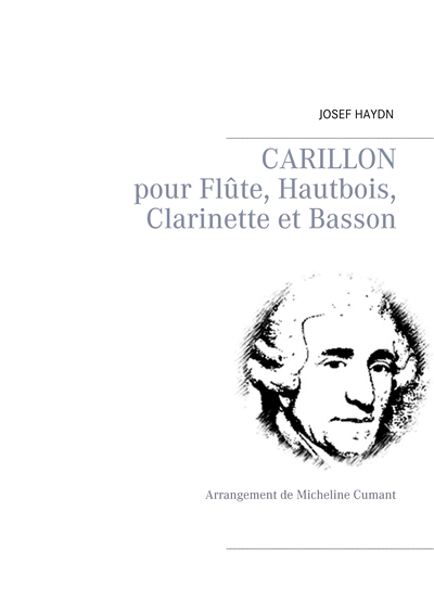 Carillon : pour Flûte, Hautbois, Clarinette et Basson : Arrangement de Micheline Cumant