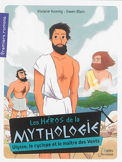 Les héros de la mythologie. Ulysse, le cyclope et le maître des vents