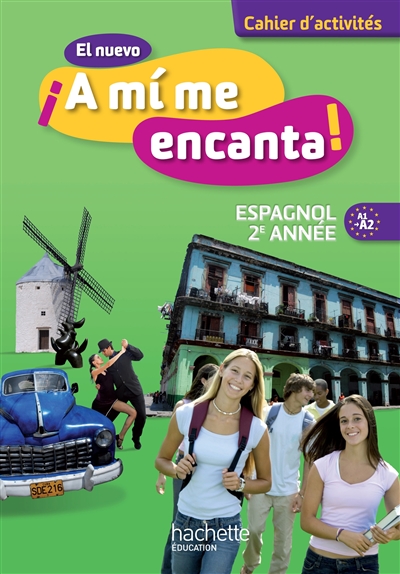El nuevo A mi me encanta ! : espagnol 2e année, A1-A2 : cahier d'activités