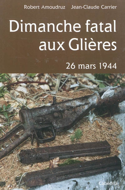 Dimanche fatal aux Glières : 26 mars 1944