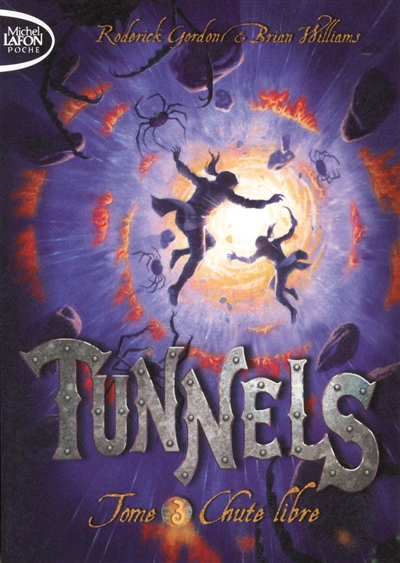 Tunnels. Vol. 3. Chute libre