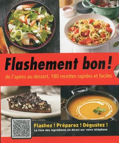 Flashement bon ! : de l'apéro au dessert, 180 recettes rapides et faciles : coffret