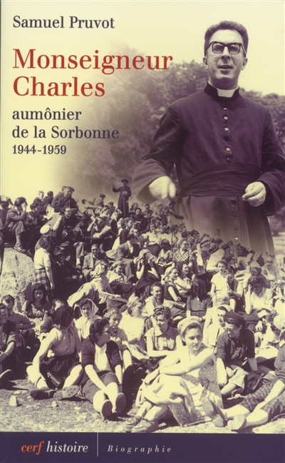 Monseigneur Charles, aumônier de la Sorbonne, 1944-1959
