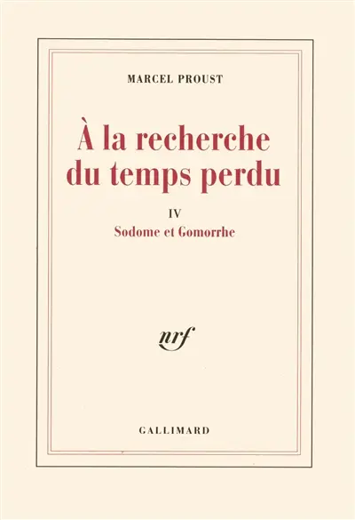 A la recherche du temps perdu. Vol. 4. Sodome et Gomorrhe