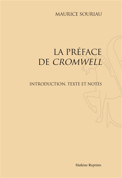 La préface de Cromwell : introduction, texte et notes