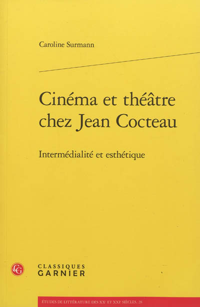 Cinéma et théâtre chez Jean Cocteau : intermédialité et esthétique