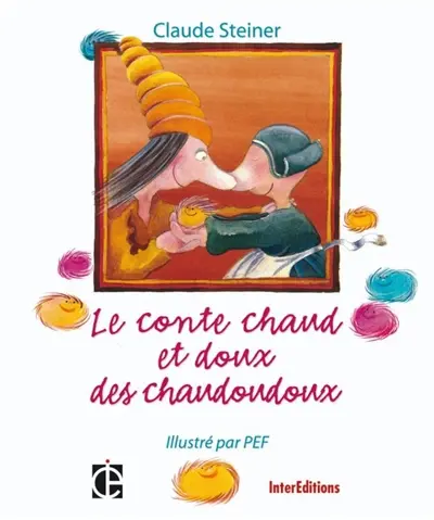 Le conte chaud et doux des chaudoudoux