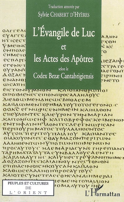 L'Evangile de Luc et les Actes des Apôtres selon le Codex Bezae Cantabrigiensis