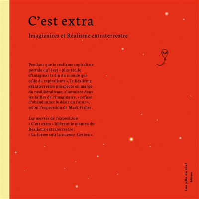 C'est extra : Imaginaires et Réalisme extraterrestre