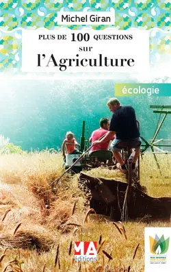 Plus de 100 questions sur l'agriculture
