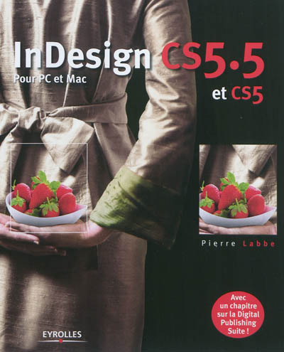 InDesign CS5.5 et CS5 : pour PC et Mac