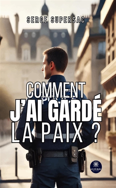 Comment j'ai gardé la paix ?