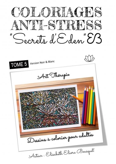 COLORIAGES SECRETS D'EDEN :...