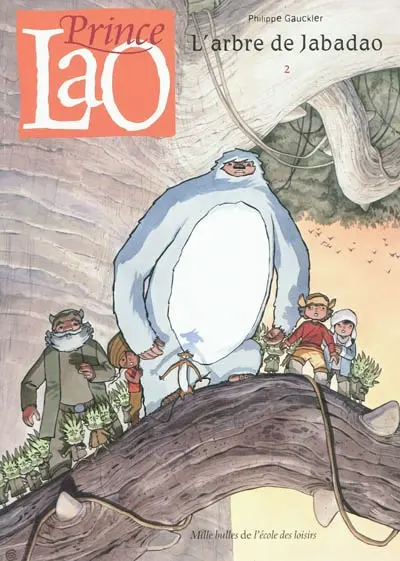 Prince Lao. Vol. 2. L'arbre de Jabadao