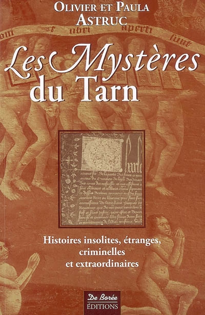 Les mystères du Tarn : histoires insolites, étranges, criminelles et extraordinaires
