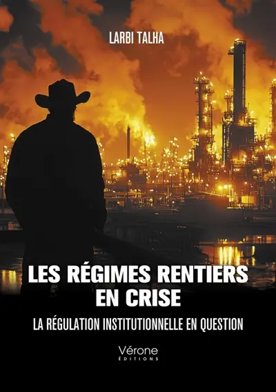 Les régimes rentiers en crise : La régulation institutionnelle en question