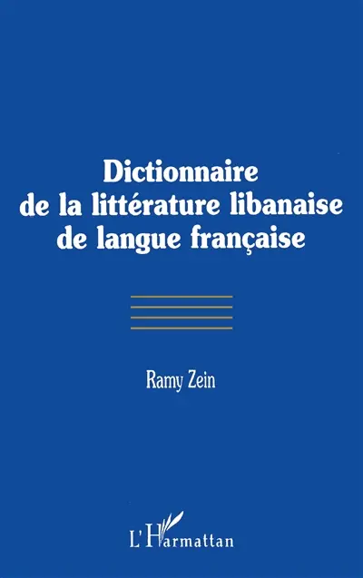 Dictionnaire de la littérature libanaise de langue française