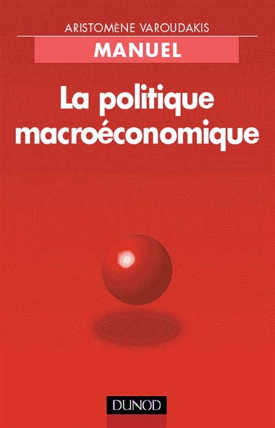 La politique macroéconomique : manuel