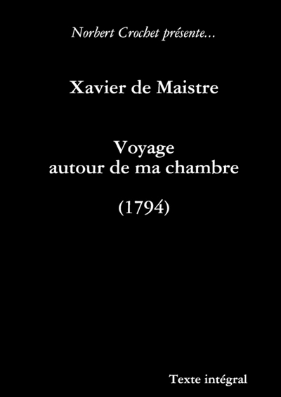 Xavier de Maistre : Voyage autour de ma chambre