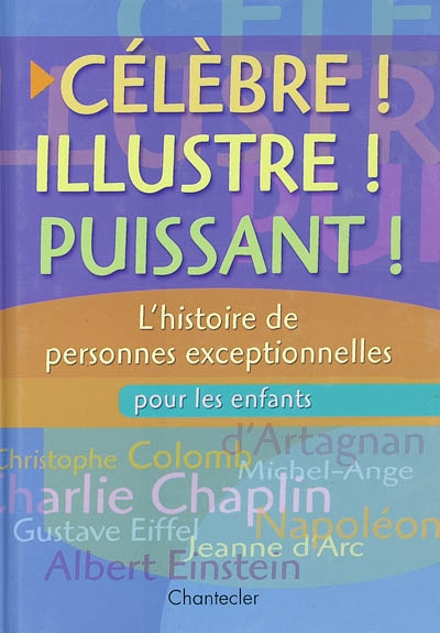 Célèbre ! Illustre ! Puissant !