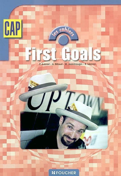 First goals, anglais, CAP et classes de troisième technologique