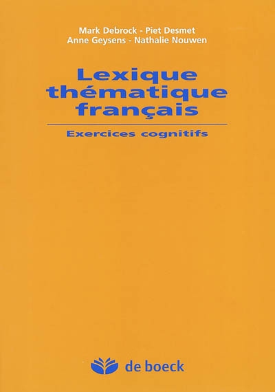 Lexique thématique français : exercices cognitifs pour apprenants néerlandophones de niveau intermédiaire et avancé