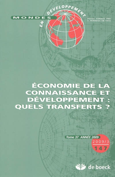 Mondes en développement, n° 147. Economie de la connaissance et développement, quels transferts ?