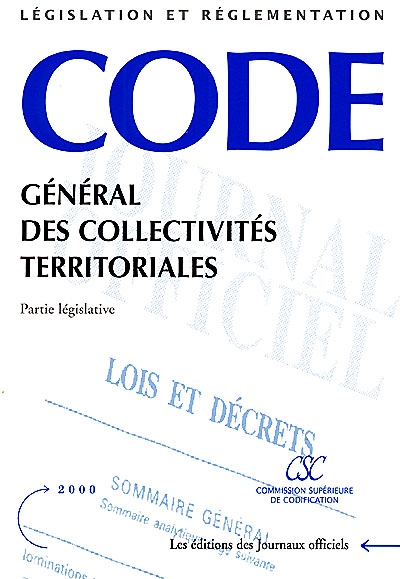 Code général des collectivités territoriales. Vol. 1. Code général des collectivités territoriales : partie législative