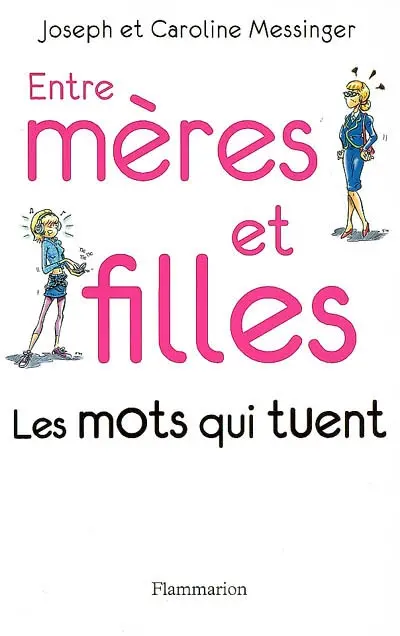 Entre mères et filles : les mots qui tuent
