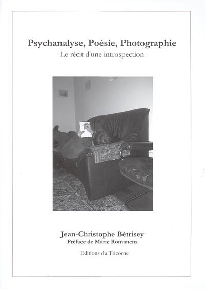 Psychanalyse, poésie, photographie : le récit d'une introspection