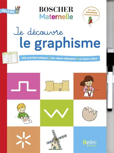 Je découvre le graphisme : 100 activités ludiques, des rabats effaçables, un feutre offert : dès 4 ans