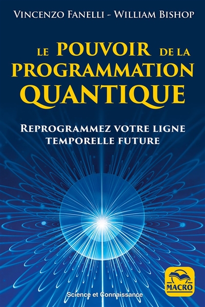 Le pouvoir de la programmation quantique : reprogrammez votre ligne temporelle future