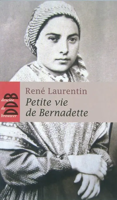 Petite vie de Bernadette