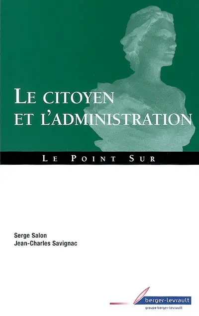 Le citoyen et l'administration : à jour au 31 juillet 2006