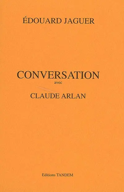 Conversation avec Claude Arlan
