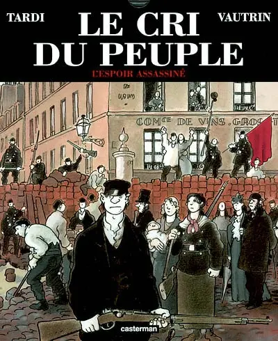 Le cri du peuple. Vol. 2. L'espoir assassiné