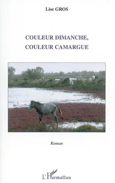 Couleur dimanche, couleur Camargue