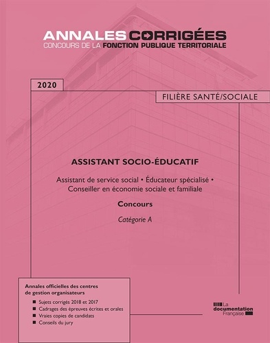 Assistant socio-éducatif 2020 : assistant de service social, éducateur spécialisé, conseiller en économie sociale et familiale : concours catégorie A