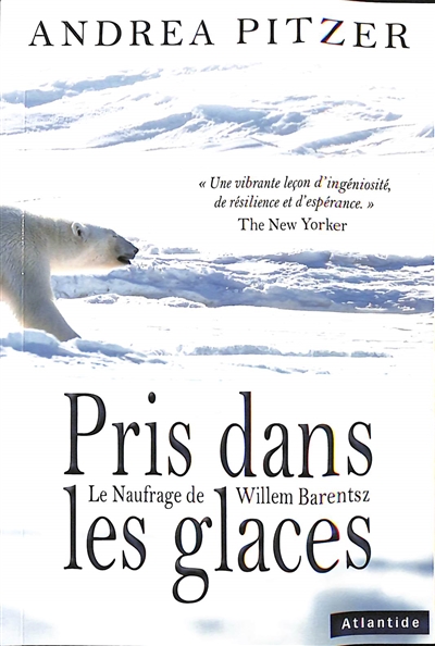 Pris dans les glaces : le naufrage de Willem Barentsz