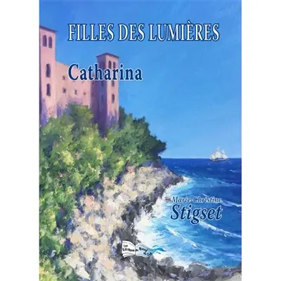 Filles des Lumières. Vol. 4. Catharina