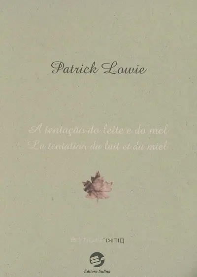 La tentation du lait et du miel. A tentaçao do leite e do mel