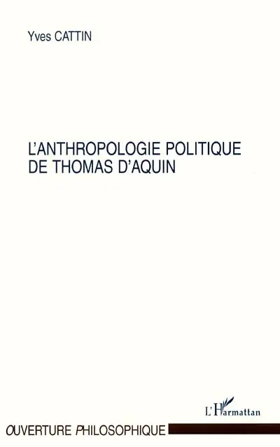 L'anthropologie politique de Thomas d'Aquin