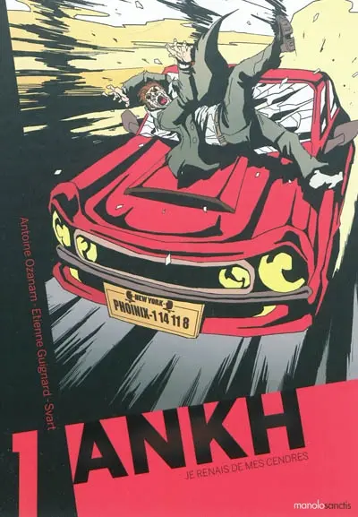 Ankh. Vol. 1. Je renais de mes cendres